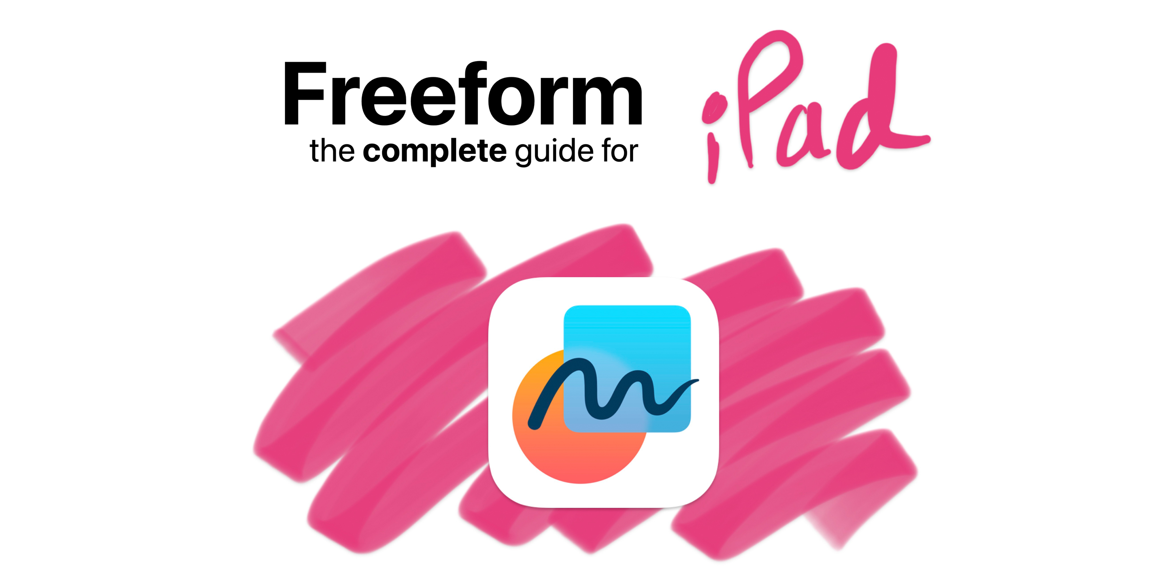Freeform: A Complete Guide for iPad Graphic