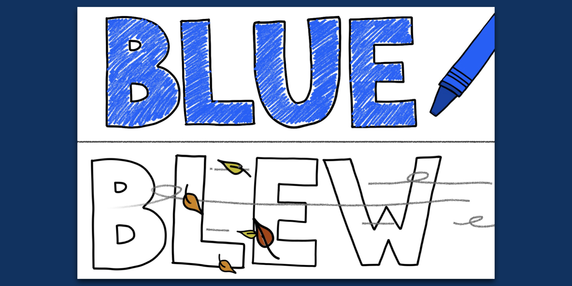 The words "BLUE" and "BLEW" are illustrated together with a blue crayon and leaves and wind.