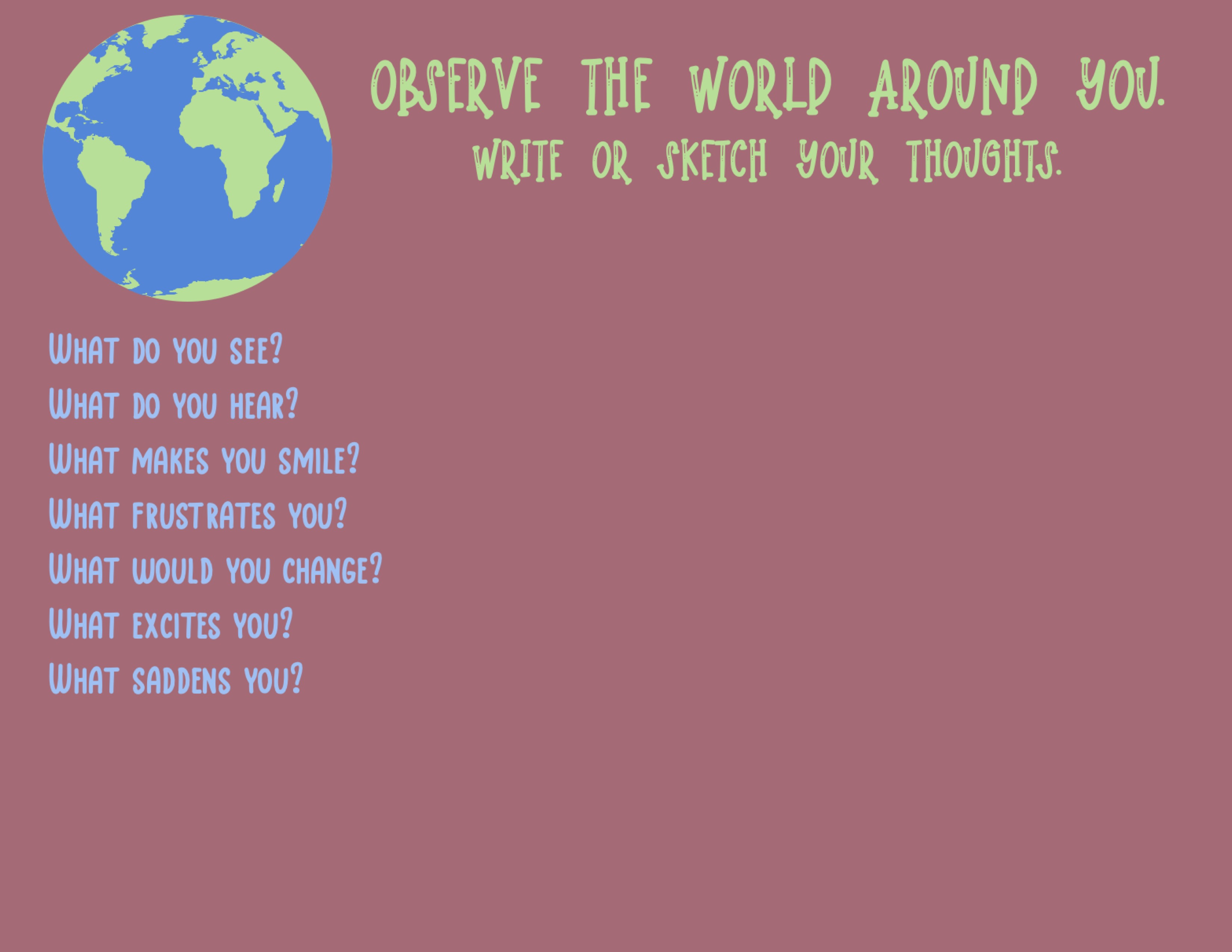 Observe the world around you