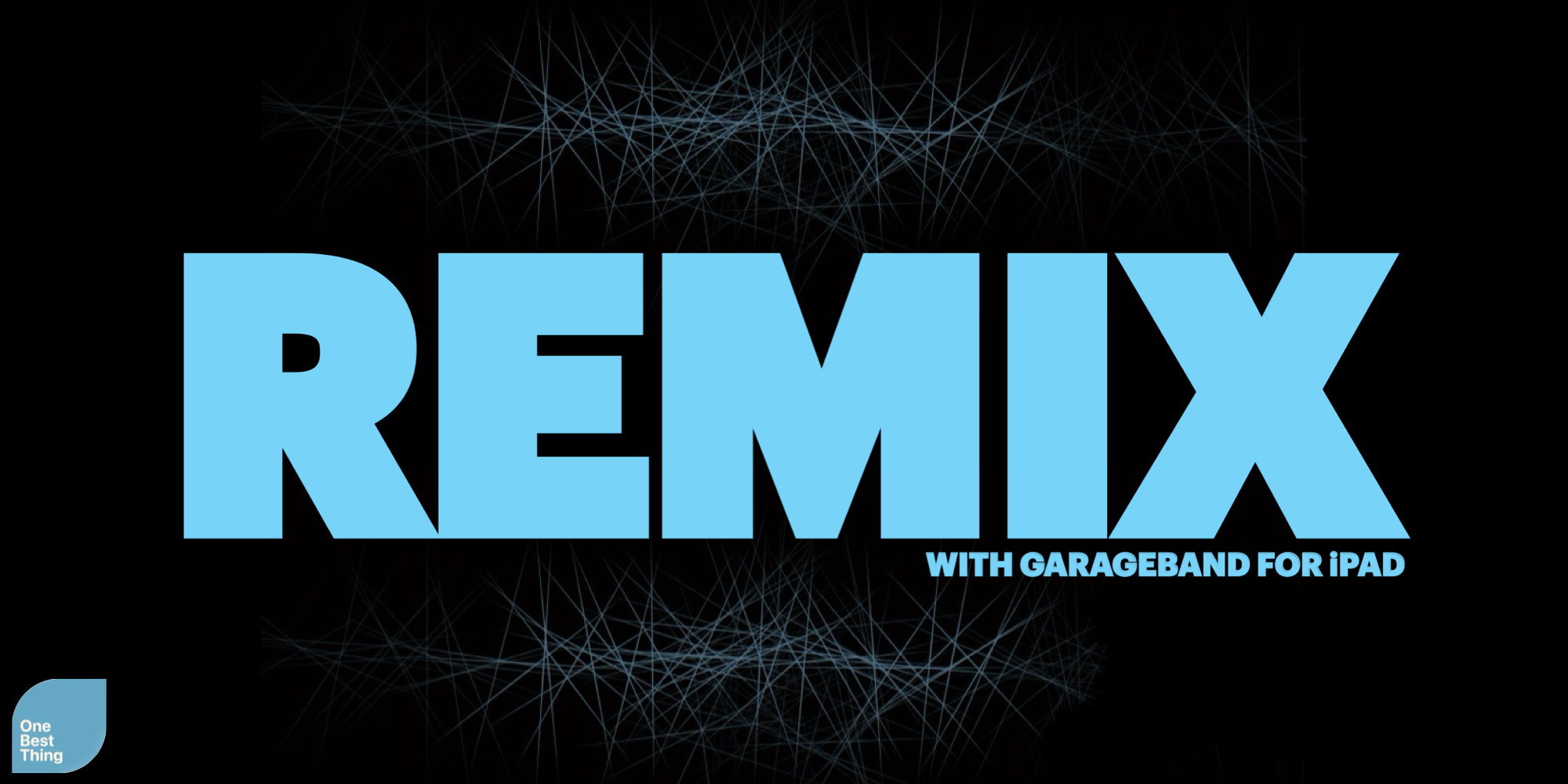 Text reads: Remix with GarageBand for iPad. In Light blue, against and dark background.