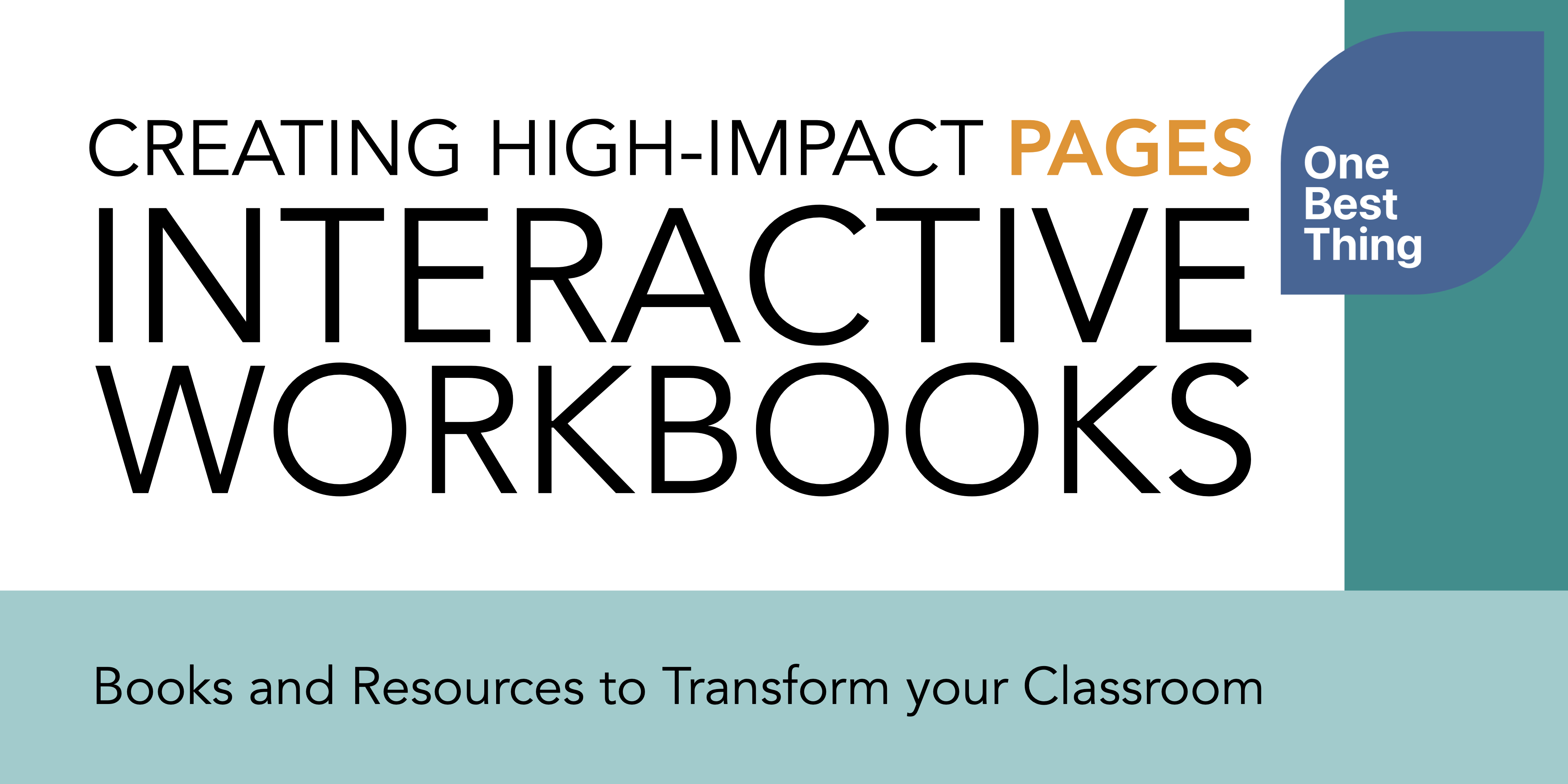"Creating High-Impact Pages Interactive Workbooks" with a leaf shaped "One Best Thing" logo