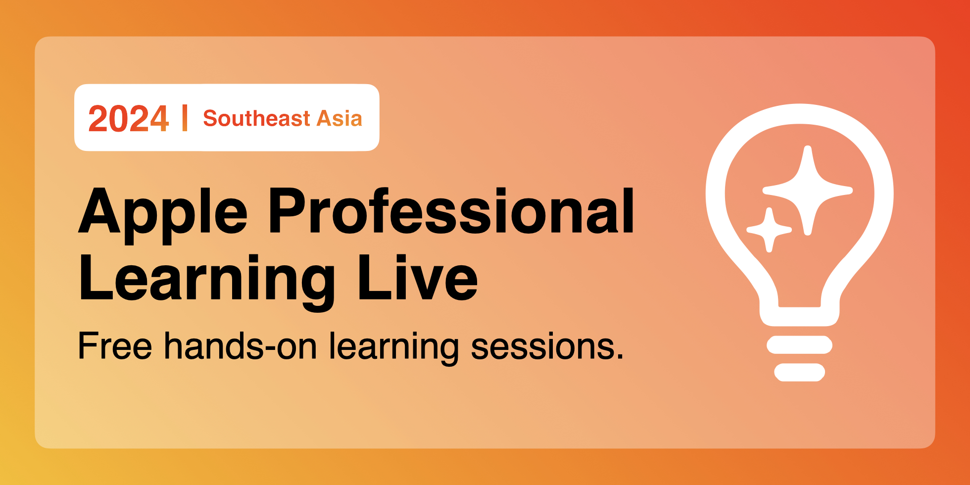 Apple Professional Learning Live for Southeast Asia. Banner containing all sessions for 2024. Free sessions.