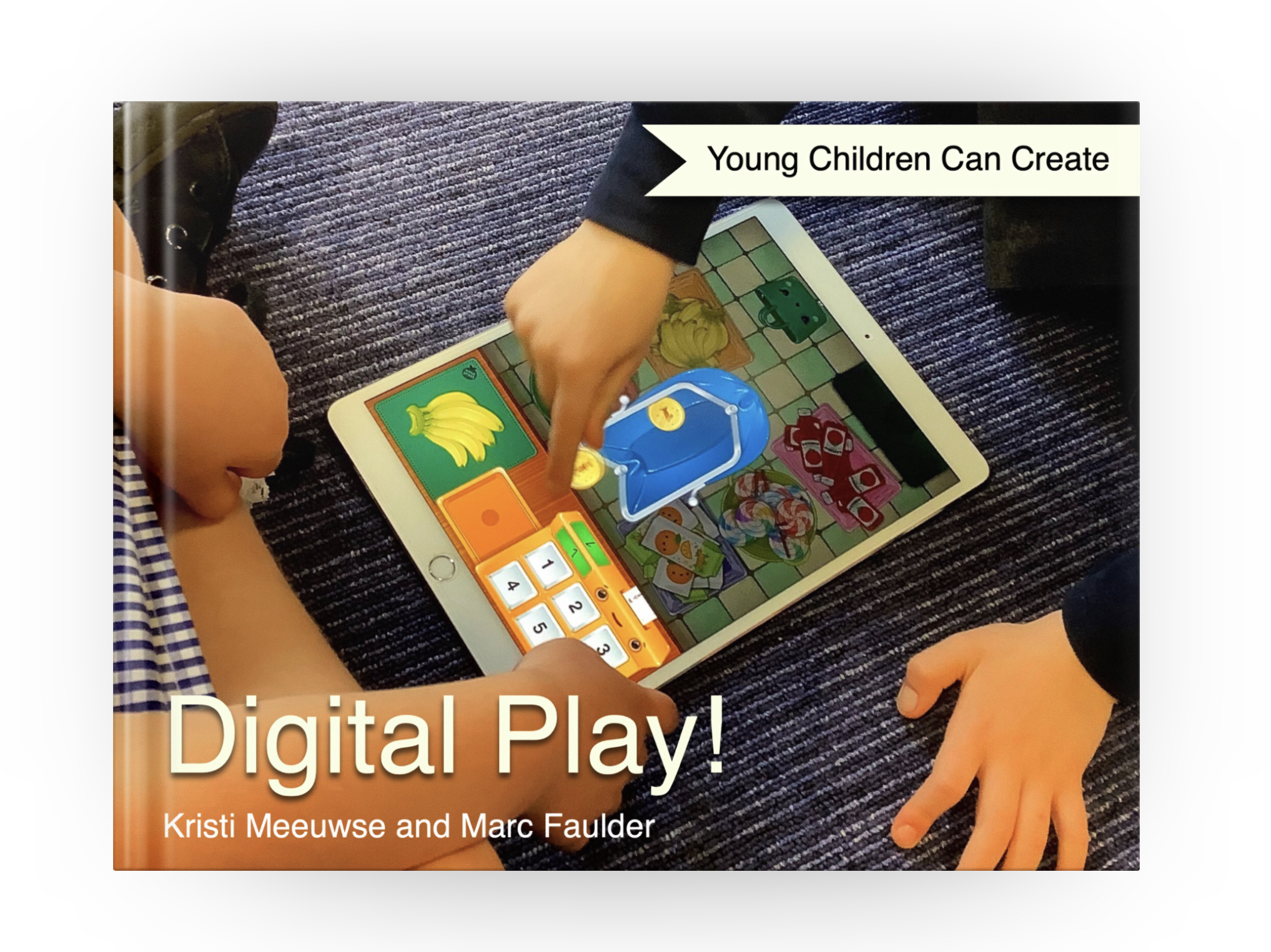 Cover of Digital Play book showing young children sharing Toca Boca Store app.