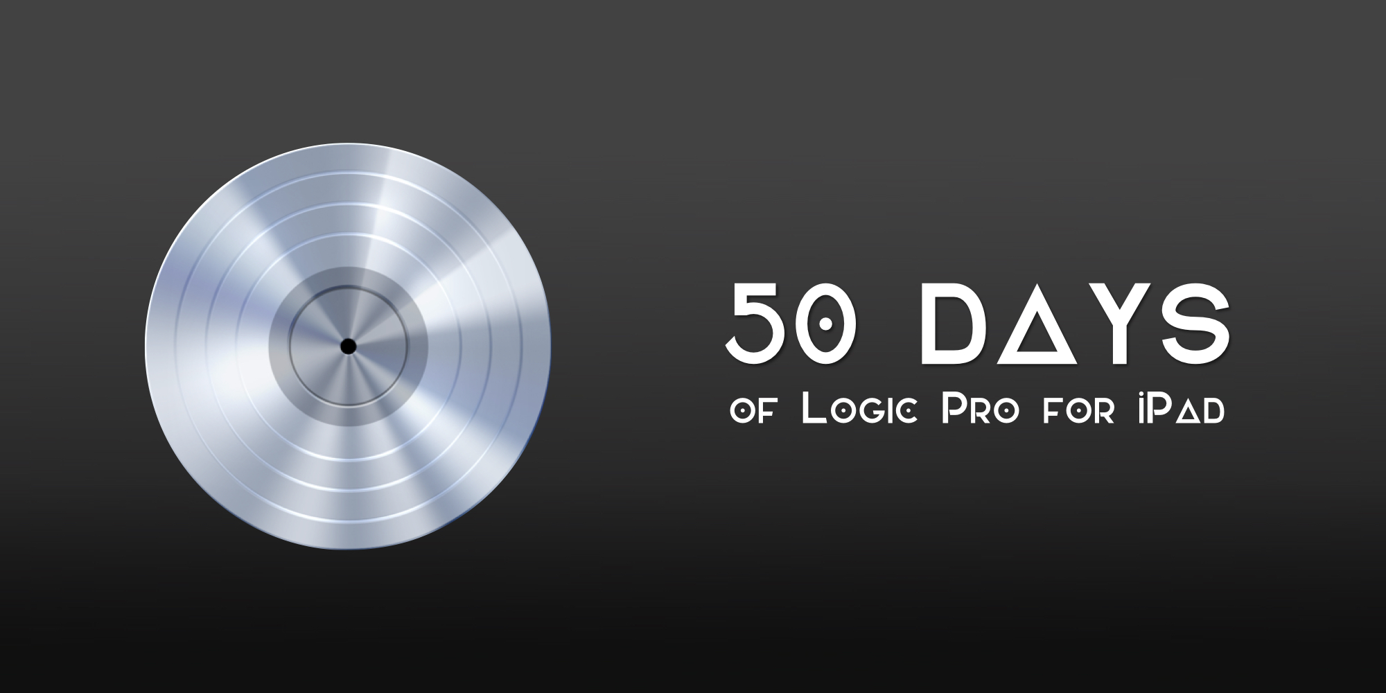 Graphic with CD on the left (from the Logic Pro logo) with text on the right saying “50 Days of Logic Pro for iPad”.