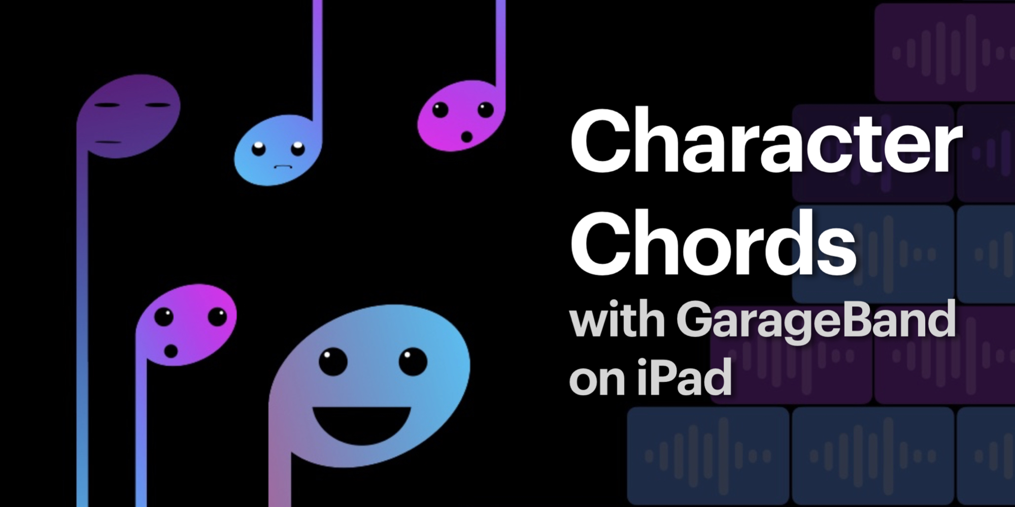 Character Chords with GarageBand on iPad.