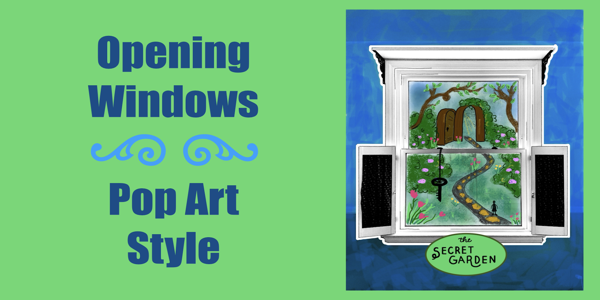Opening Windows - Pop Art Style title with an illustration of the Secret Garden inside a window frame photo.