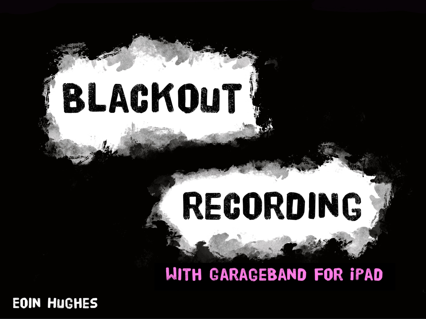 Blackout Recording with GarageBand for iPad — Book Cover